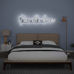 It Was All A Dream Neon Sign – LED Light for Dreamy Bedroom or Studio Decor