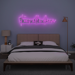 It Was All A Dream Neon Sign – LED Light for Dreamy Bedroom or Studio Decor