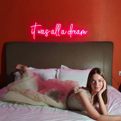 It Was All A Dream Neon Sign – LED Light for Dreamy Bedroom or Studio Decor