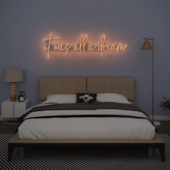 It Was All A Dream Neon Sign – LED Light for Dreamy Bedroom or Studio Decor