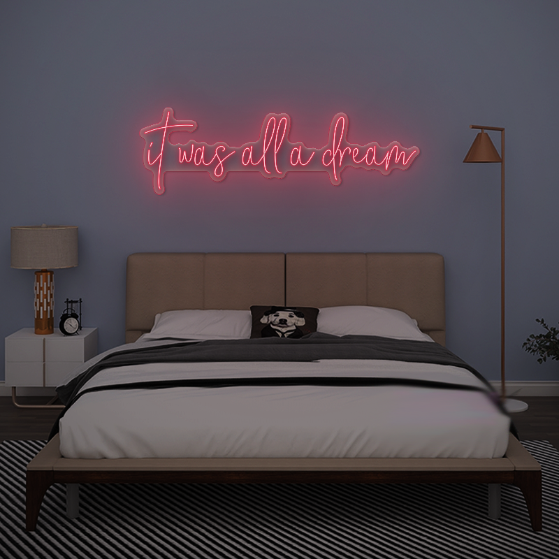 It Was All A Dream Neon Sign – LED Light for Dreamy Bedroom or Studio Decor