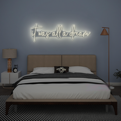 It Was All A Dream Neon Sign – LED Light for Dreamy Bedroom or Studio Decor