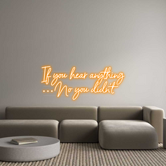 US Custom Text Neon: If you hear a...