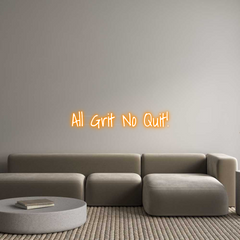 US Custom Text Neon: All Grit No Q...