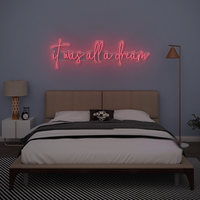 It Was All A Dream Neon Sign – LED Light for Dreamy Bedroom or Studio Decor